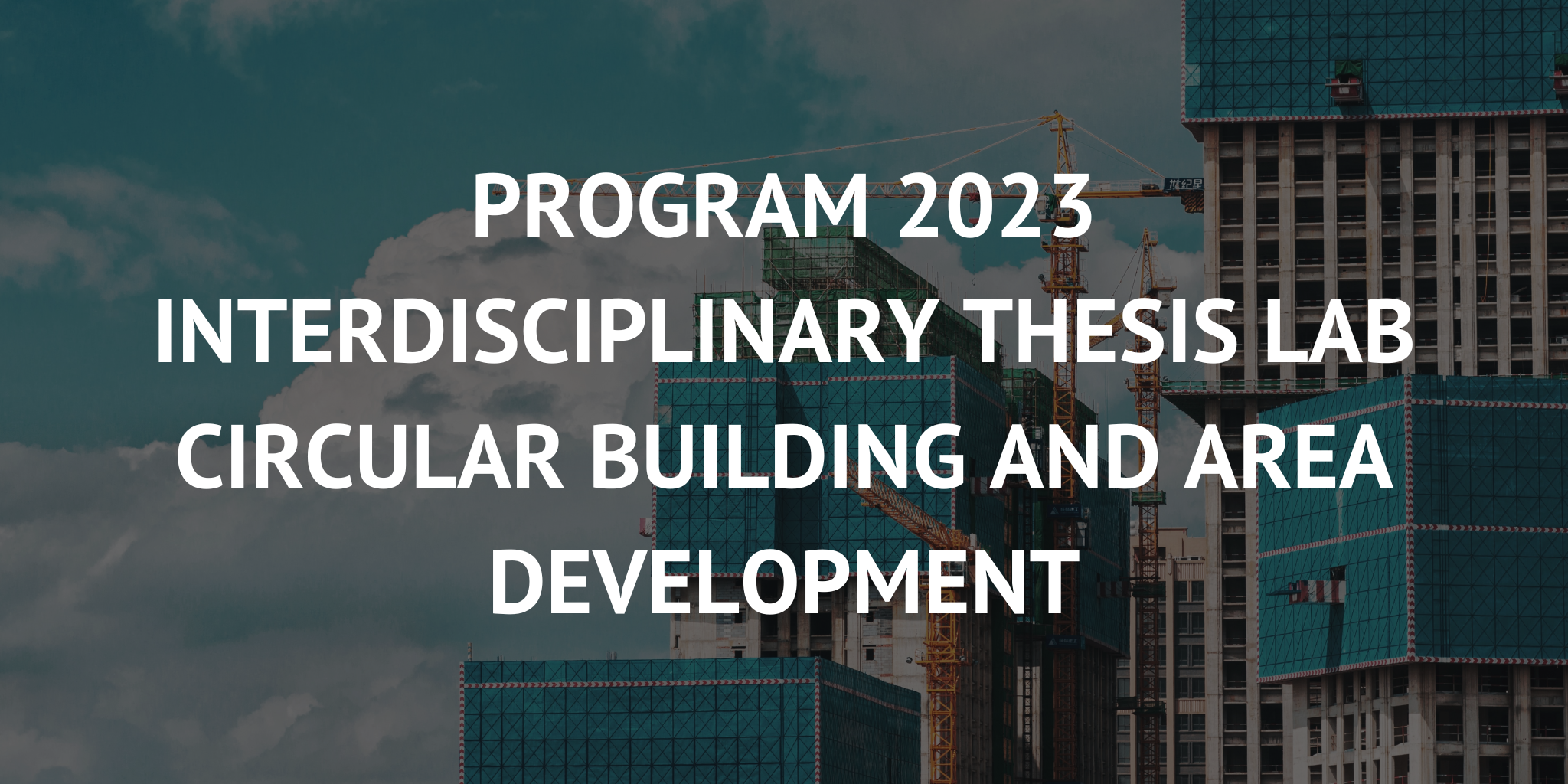 Interdisciplinary Thesis Lab 2022-2023: Circular Building and Area ...