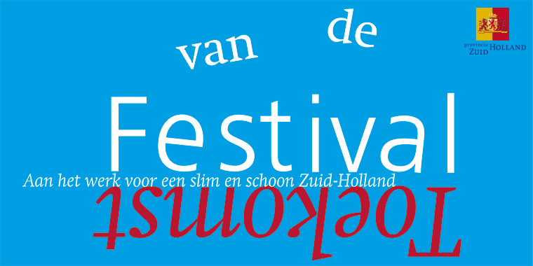 Festival van de Toekomst provincie Zuid-holland